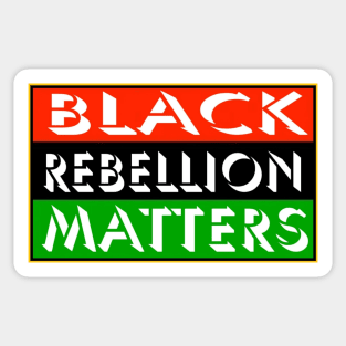 Black Rebellion Matters - Front Sticker